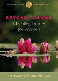 Beyond trauma : A healing journey for women