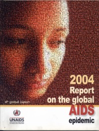 2004 Report On The Global AIDS Epidemic