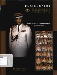 Ensiklopedi Kapolri: Jenderal Polisi R. Soetjipto Danoekoesoemo