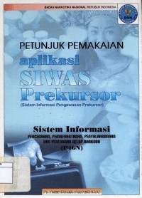 Petunjuk pemakaian aplikasi SIWAS prekursor (sistem informasi pengawasan prekursor)